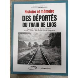 HISTOIRE ET MEMOIRE DES DEPORTES DU TRAIN DE LOOS